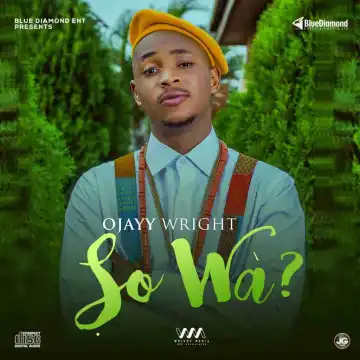 OJayy Wright - SOWÀ
